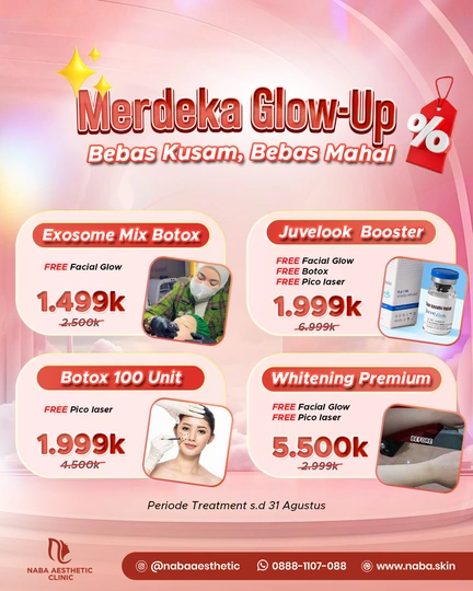 promo Merdeka Glow-Up dari Naba Aesthetic Clinic. Menawarkan paket Exosome Mix Botox, Juvelook Booster, Botox 100 Unit, dan Whitening Premium dengan bonus treatment dan harga spesial hingga 31 Agustus